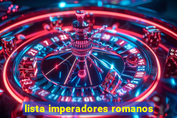 lista imperadores romanos